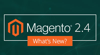 What's new in Magento 2.4